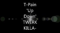 T-pain# Up Down Competiton(do this all day)
