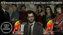 EIS CHE A MORENA GOSTA DEL PAPER HOUSE CANAL NO YT https://youtu.be/XtVXxb-UVgs