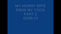 my HOT wife ridin my cock-part 2
