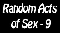 Random Acts of Sex - 9