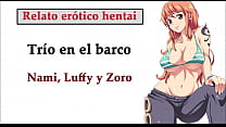 Hentai-Geschichte (SPANISCH). Nami, Luffy und Zoro machen einen Dreier auf dem Schiff.