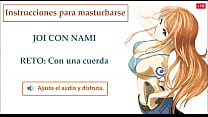 JOI hentai spagnolo, Nami One Piece, Istruzioni per masturbarsi.
