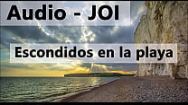Audio JOI en español, escondidos en la playa. Estilo rol.