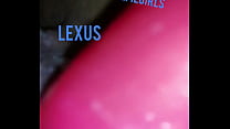 Lexus pussy so damn wet