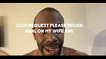 no Cuck request: Please rough Anal for my wife Kim. English version