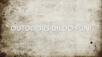 Outdoor Dildo Fucking Fun!