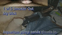 Smokeout My Pisshole HEISS Spritze Wolken durch ein Rohr, das von Gürtelschlaufen gehalten wird, in meine Harnröhre, indem ich Aquarium-Pump-Pisse in die Flasche verwende
