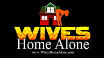 Wifey Home Alone si masturba per noia